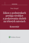 Zákon o podmienkach predaja výrobkov a poskytovania služieb na trhových miestach - Peter Strapáč