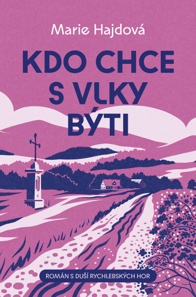 Kdo chce s vlky býti - Marie Hajdová