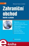 Zahraniční obchod. Teorie a praxe - Miroslav Svatoš e-kniha