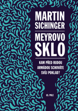 Meyrovo sklo - Martin Sichinger - e-kniha