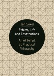 Ethics, Life and Institutions. An Attempt at Practical Philosophy - Jan Sokol - e-kniha