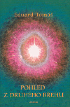 Pohled druhého břehu Eduard Tomáš