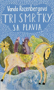 Tri smrtky sa plavia Vanda Rozenbergová