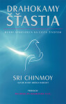 Drahokamy šťastia Sri Chinmoy