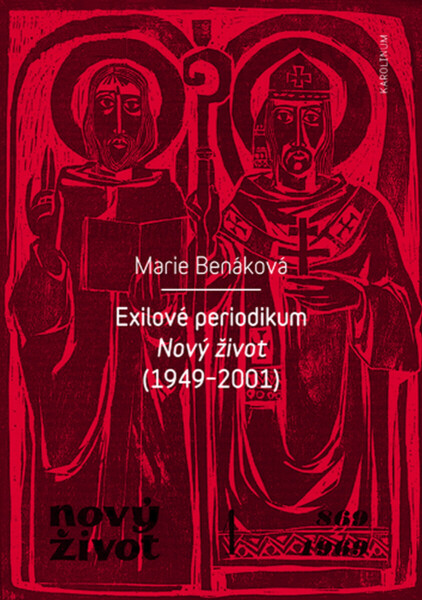 Exilové periodikum Nový život (1949–2001) - Marie Benáková
