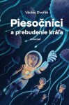 Piesočníci a prebudenie kráľa, druhá časť