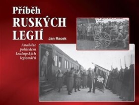 Příběh ruských legií Jan Racek