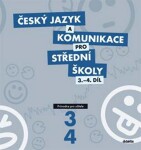 Český jazyk komunikace pro 3.-4.díl