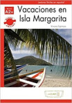 Lecturas Adultos nueva edición - Vacaciones en isla Margarita - Espinosa, Viviana