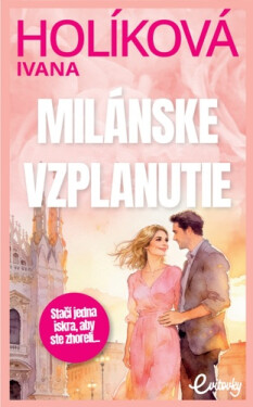 Milánske vzplanutie - Ivana Holíková