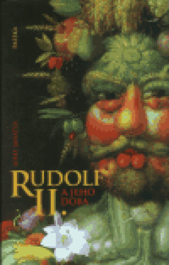 Rudolf II a jeho doba - Josef Janáček
