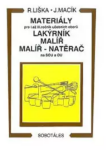 Materiály - pro I.až III. roč. učebních oborů, lakýrník, malíř, natěrač - Vladimír Liška