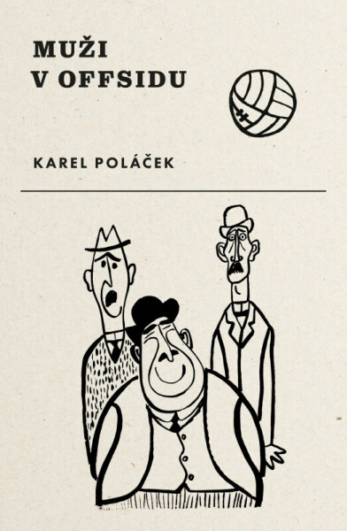 Muži v offsidu (poškozená) - Karel Poláček