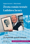 Života román textaře Ladislava Jacury Dagmar Jacurová