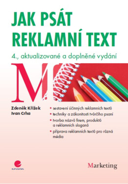 Jak psát reklamní text - Zdeněk Křížek, Ivan Crha