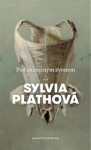 Pod skleněným zvonem - Sylvia Plathová