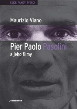 Pier Paolo Pasolini jeho filmy Maurizio Viano