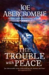 The Trouble With Peace: Book Two - Joe Abercrombie