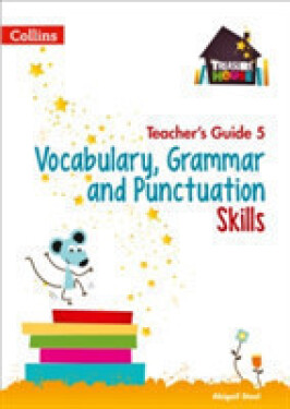 Treasure House Vocabulary, Grammar and Punctuation Skills Teacher’s Guide 5 - Steel Abigail