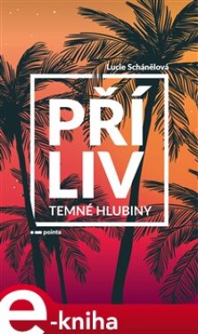 Příliv Temné hlubiny Lucie Schánělová