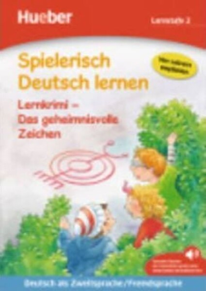 Spielerisch Deutsch lernen: Das geheimnisvolle Zeichen - Annette Neubauerová