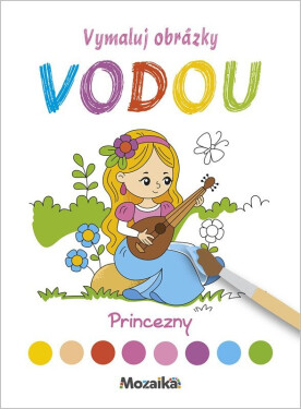 Vymaluj obrázky vodou Princezny