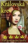 Královská krev. Čtyři sestry, všechny královny - Sherry Jones