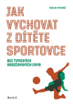 Jak vychovat dítěte sportovce