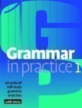 Grammar in Practice 1 - Roger Gower