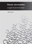 Poezie slovinského expresionismu Aleš Kozár