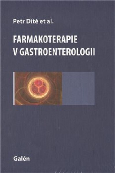 Farmakoterapie gastroenterologii Petr Dítě