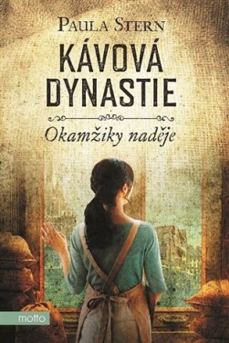 Kávová dynastie Okamžiky naděje Paula Stern