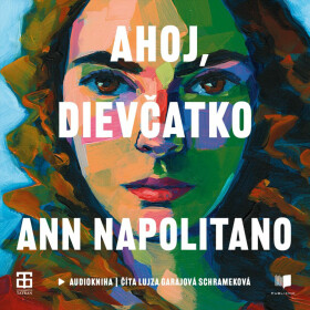 Ahoj, dievčatko - Ann Napolitano - audiokniha
