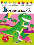 Dinosauři - Moje první knížka se samolepkami