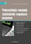 Pokročilejší metody statistické regulace procesu Eva Jarošová, Darja Noskievičová