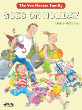 The Von Hansen Family Goes on Holiday - Dorte Roholte - e-kniha