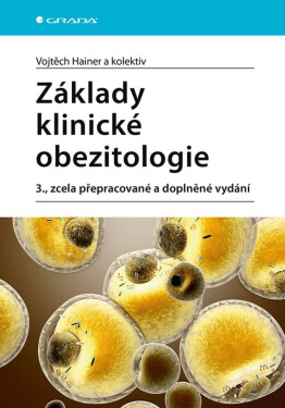 Základy klinické obezitologie - kolektiv autorů, Vojtěch Hainer