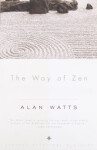 The Way of Zen - Alan Watts