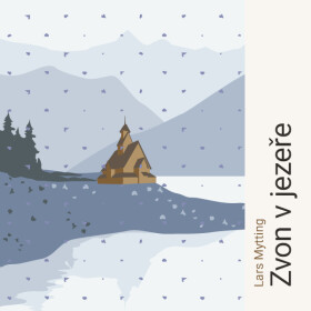 Zvon v jezeře - Lars Mytting