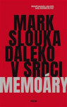 Daleko srdci Mark Slouka