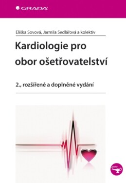 Kardiologie pro obor ošetřovatelství - Eliška Sovová, Jarmila Sedlářová - e-kniha