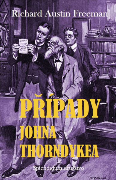 Případy Johna Thorndykea - Richard Austin Freeman