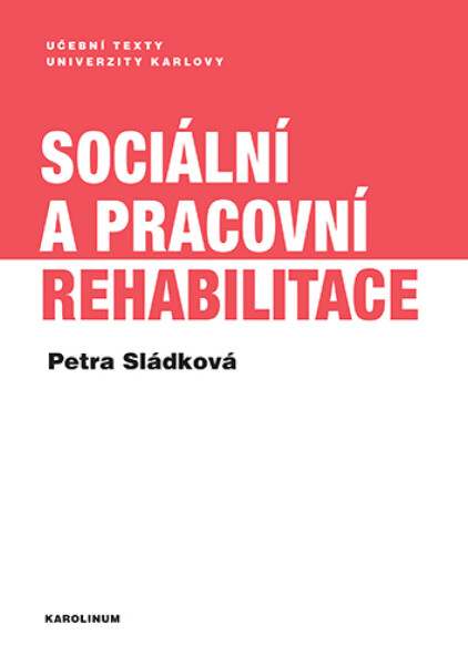 Sociální a pracovní rehabilitace - Petra Sládková