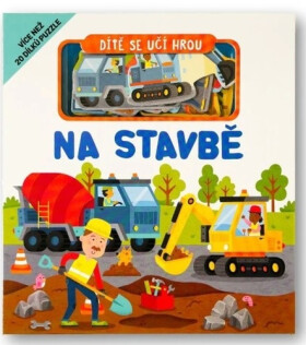 Dítě se učí hrou Na stavbě - Gareth Williams