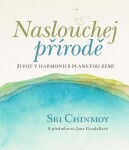 Naslouchej přírodě Sri Chinmoy