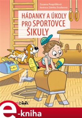 Hádanky a úkoly pro sportovce šikuly - Zuzana Pospíšilová e-kniha