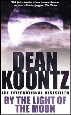 By the Light of the Moon Dean Koontz