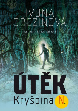 Útěk Kryšpína N., 3. vydání - Ivona Březinová