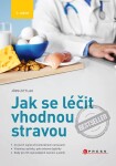 Jak se léčit vhodnou stravou Jörg Zittlau