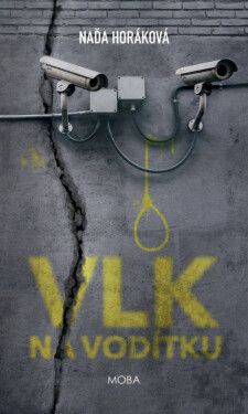 Vlk na vodítku - Naďa Horáková